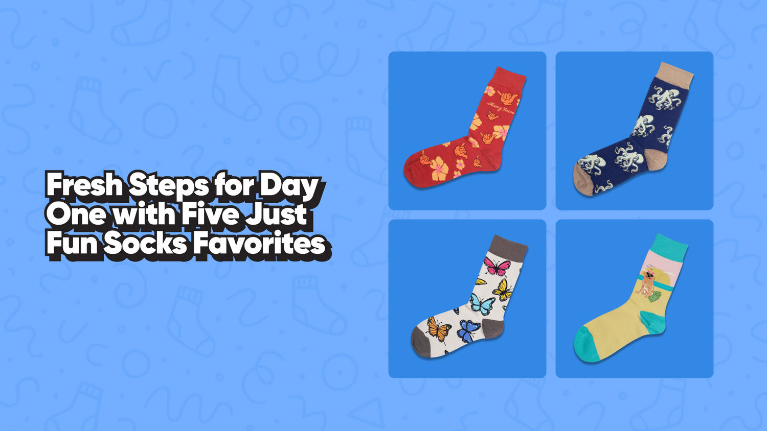 Fresh Steps for Day One with Four Just Fun Socks Favorites
