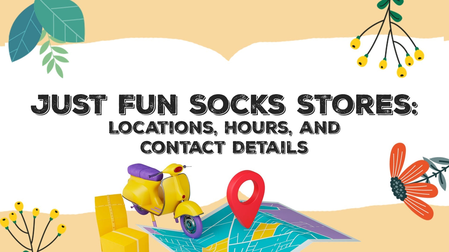 Just Fun Socks Stores: Locations, Hours, and Contact Details